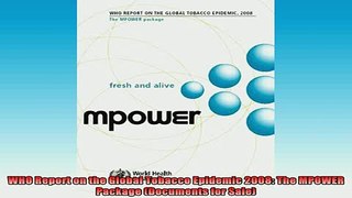 READ FREE Ebooks  WHO Report on the Global Tobacco Epidemic 2008 The MPOWER Package Documents for Sale Full EBook