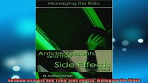 READ FREE Ebooks  Antidepressants and Their Side Effects Managing the Risks Online Free