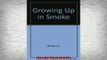 READ book  Growing Up in Smoke Online Free