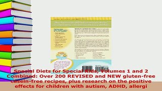Download  Special Diets for Special Kids Volumes 1 and 2 Combined Over 200 REVISED and NEW Ebook Online