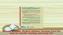 Read  Ancient Wisdom Modern Kitchen Recipes from the East for Health Healing and Long Life Ebook Free