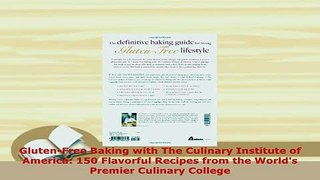 Download  GlutenFree Baking with The Culinary Institute of America 150 Flavorful Recipes from the PDF Free