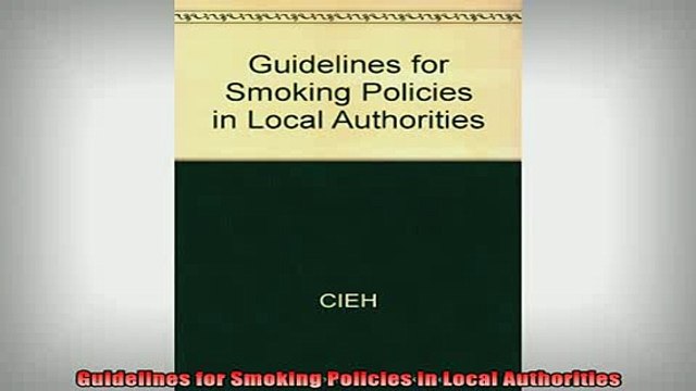 READ book Guidelines for Smoking Policies in Local Authorities Online Free