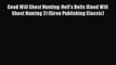 PDF Good Will Ghost Hunting: Hell's Bells [Good Will Ghost Hunting 2] (Siren Publishing Classic)