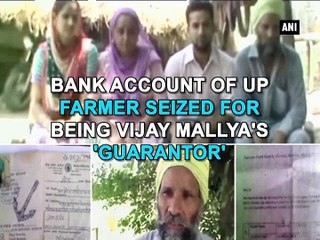Bank account of UP farmer seized for being Vijay Mallya s guarantor