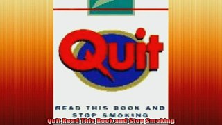 READ book  Quit Read This Book and Stop Smoking Online Free