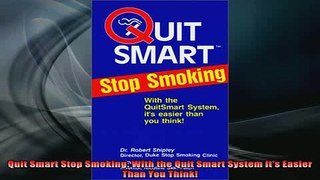 Downlaod Full PDF Free  Quit Smart Stop Smoking With the Quit Smart System Its Easier Than You Think Free Online