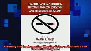 READ book  Planning and Implementing Effective Tobacco Education and Prevention Programs Full Free