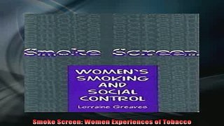 READ book  Smoke Screen Women Experiences of Tobacco Full Free