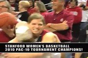 Stanford Women's Basketball : 3/15/2010 : Pac-10 Tournament Champions!