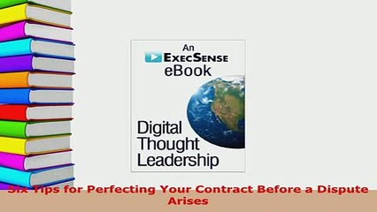 Download  Six Tips for Perfecting Your Contract Before a Dispute Arises Free Books