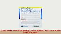 Download  Total Body Transformation Lose Weight Fastand Keep It Off Forever Read Full Ebook