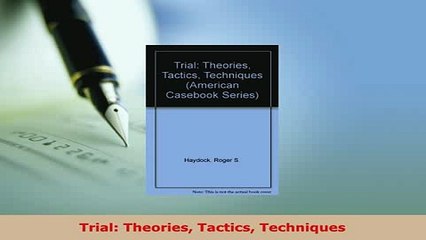 PDF  Trial Theories Tactics Techniques Free Books