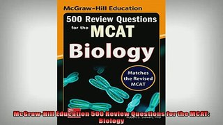 EBOOK ONLINE  McGrawHill Education 500 Review Questions for the MCAT Biology READ ONLINE