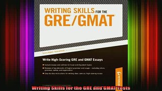 FREE DOWNLOAD  Writing Skills for the GRE and GMAT Tests READ ONLINE