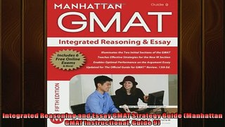 FREE DOWNLOAD  Integrated Reasoning and Essay GMAT Strategy Guide Manhattan GMAT Instructional Guide 9  FREE BOOOK ONLINE