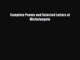 Read Complete Poems and Selected Letters of Michelangelo Ebook Online