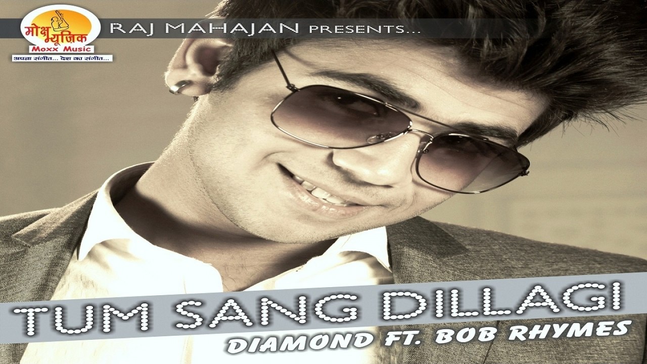 Diamond - Tum Sang Dillagi Song | Singer : | Raj Mahajan | Moxx Music Company