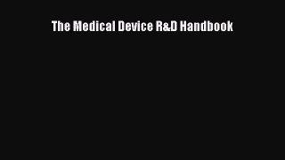 Download The Medical Device R&D Handbook Ebook Online