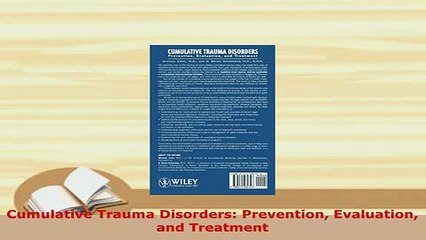Download  Cumulative Trauma Disorders Prevention Evaluation and Treatment Read Online