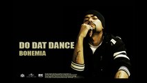 Bohemia - Do Dat Dance - Full Audio Song - Punjabi Songs