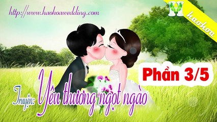 Tiểu thuyết YÊU THƯƠNG NGỌT NGÀO - chương 3/5 || truyện audio - hào hoa story