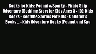 PDF Books for Kids: Peanut & Sparky - Pirate Ship Adventure (Bedtime Story for Kids Ages 3