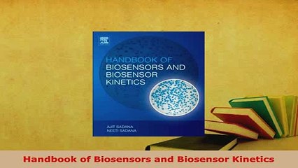 Download  Handbook of Biosensors and Biosensor Kinetics Read Online