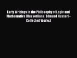 [Read PDF] Early Writings in the Philosophy of Logic and Mathematics (Husserliana: Edmund Husserl