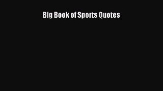 Download Big Book of Sports Quotes PDF Online