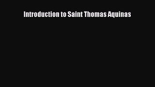 [Read PDF] Introduction to Saint Thomas Aquinas Download Free