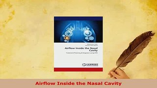 Read  Airflow Inside the Nasal Cavity PDF Online