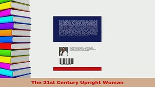 Read  The 21st Century Upright Woman Ebook Free