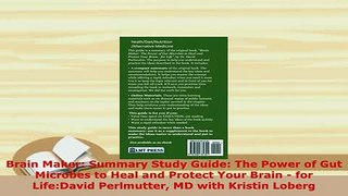 Download  Brain Maker Summary Study Guide The Power of Gut Microbes to Heal and Protect Your Brain Free Books