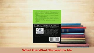 PDF  What the Wind Showed to Me Free Books