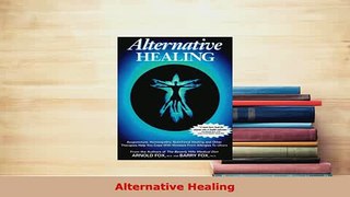 Read  Alternative Healing Ebook Free