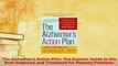 Download  The Alzheimers Action Plan The Experts Guide to the Best Diagnosis and Treatment for  EBook