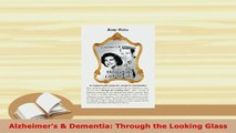Download  Alzheimers  Dementia Through the Looking Glass  EBook