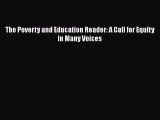 [PDF] The Poverty and Education Reader: A Call for Equity in Many Voices [Read] Full Ebook