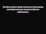 [PDF] The Man Farthest Down: A Record of Observation and Study in Europe (Journal of African