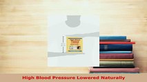Read  High Blood Pressure Lowered Naturally Ebook Free