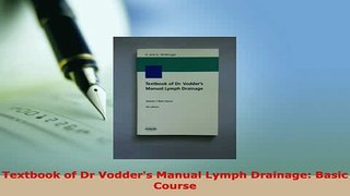 Download  Textbook of Dr Vodders Manual Lymph Drainage Basic Course PDF Online