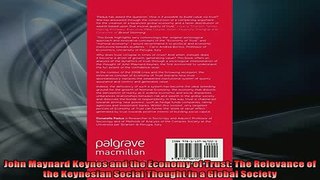 READ book  John Maynard Keynes and the Economy of Trust The Relevance of the Keynesian Social  FREE BOOOK ONLINE