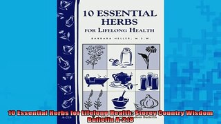 READ book  10 Essential Herbs for Lifelong Health Storey Country Wisdom Bulletin A218 Full Free