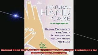 DOWNLOAD FREE Ebooks  Natural Hand Care Herbal Treatments and Simple Techniques for Healthy Hands and Nails Full Ebook Online Free