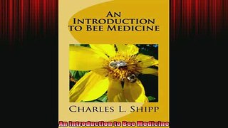 READ book  An Introduction to Bee Medicine Full Free
