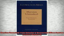 FREE DOWNLOAD  Marxism Unmasked From Delusion to Destruction Mises Seminar Lectures Volume II  DOWNLOAD ONLINE