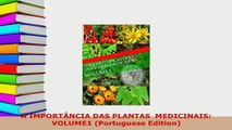 Read  A IMPORTÂNCIA DAS PLANTAS  MEDICINAIS VOLUME1 Portuguese Edition Ebook Free