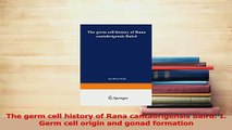 Download  The germ cell history of Rana cantabrigensis Baird I Germ cell origin and gonad Ebook Free