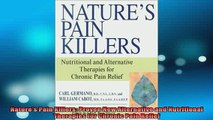 READ FREE FULL EBOOK DOWNLOAD  Natures Pain Killers Proven New Alternative and Nutritional Therapies for Chronic Pain Full Free